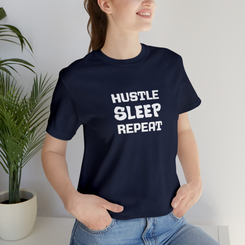 Hustle Sleep Repeat T-Shirt - Image 16