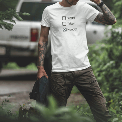 Single Taken Hungry T-Shirt