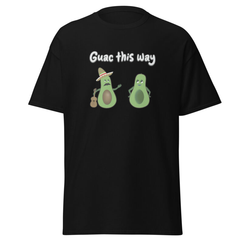 Guac This Way - Cinco de Mayo T-Shirt - Unisex classic tee - Image 2