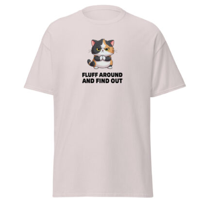 Fluff Around and Find Out — Unisex classic tee
