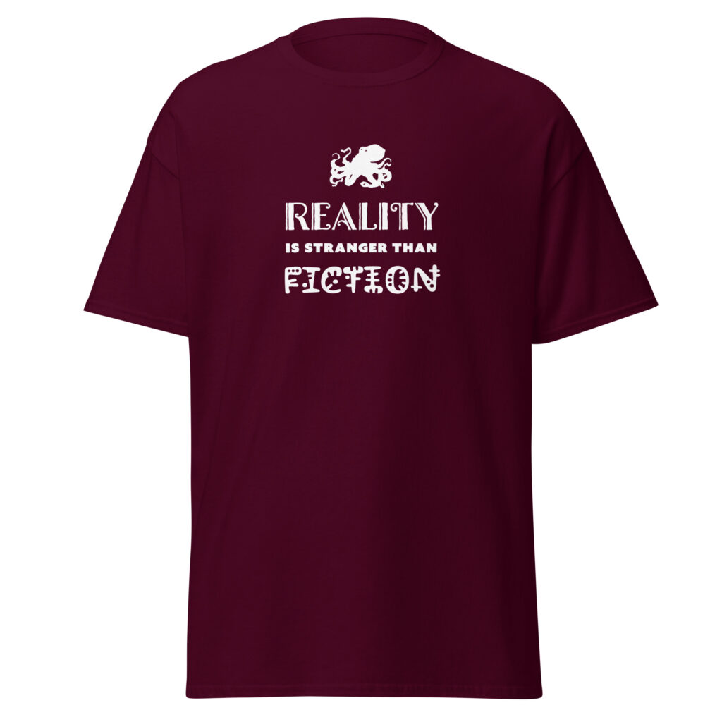 Reality is Stranger Than Fiction — Unisex classic tee